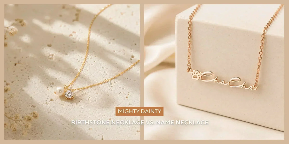 Birthstone Necklace vs. Name Necklace